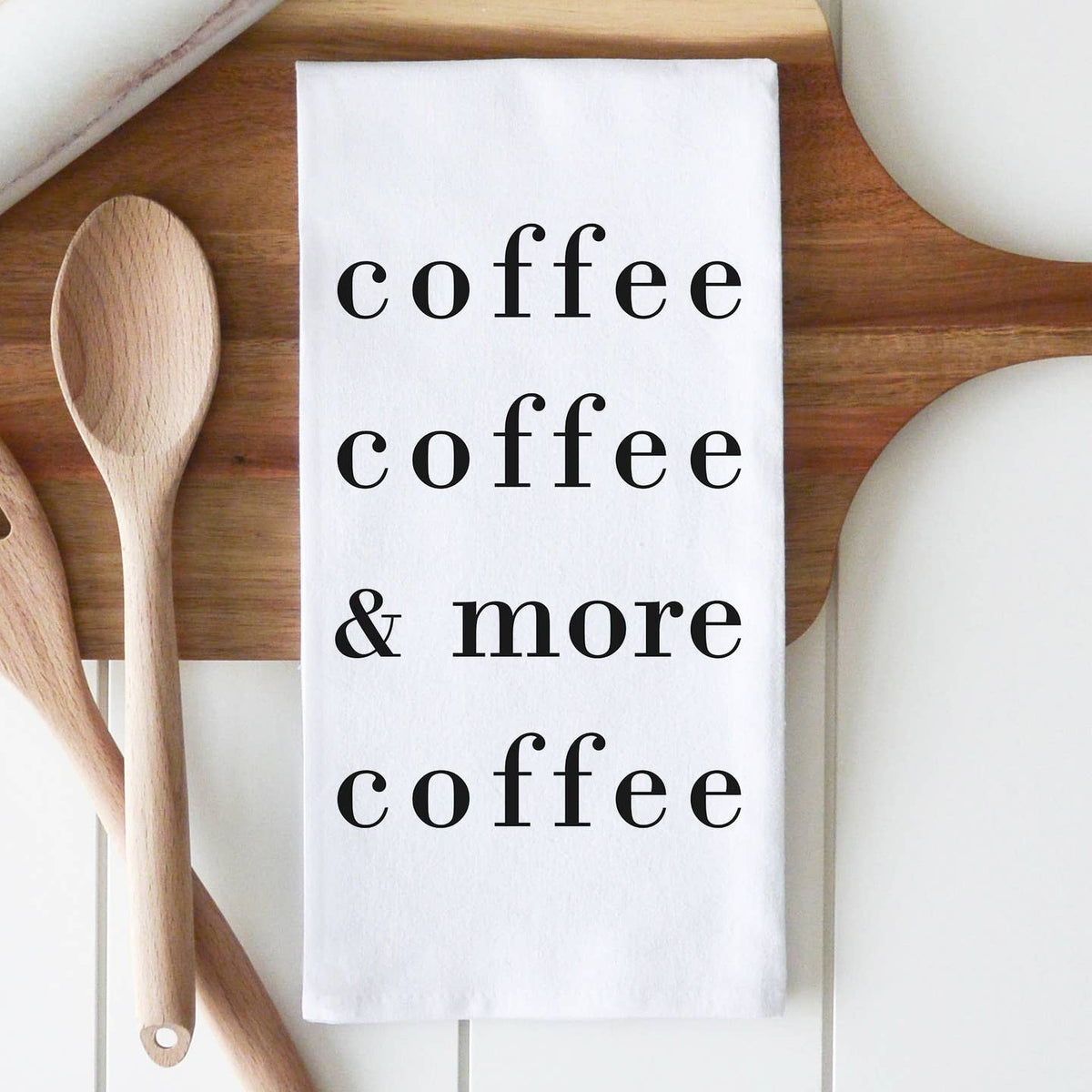 COFFEE, COFFEE & MORE COFFEE TEA TOWEL