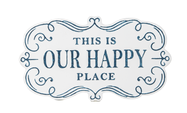 BLUE/WHITE THIS IS OUR HAPPY PLACE TIN SIGN
