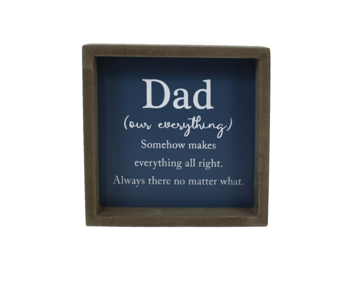 DAD OUR EVERYTHING WOOD SIGN