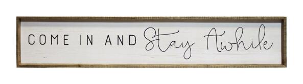 COME IN AND STAY AWHILE