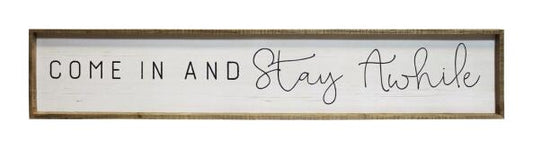 COME IN AND STAY AWHILE