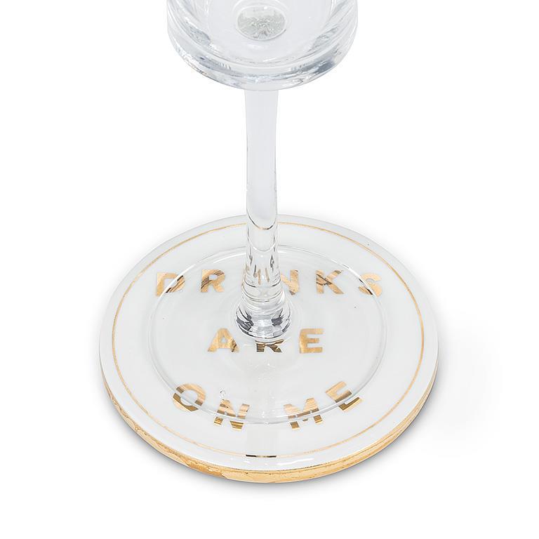 DRINKS ARE ON ME COASTER