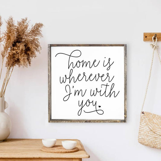 HOME IS WITH YOU WOOD SIGN