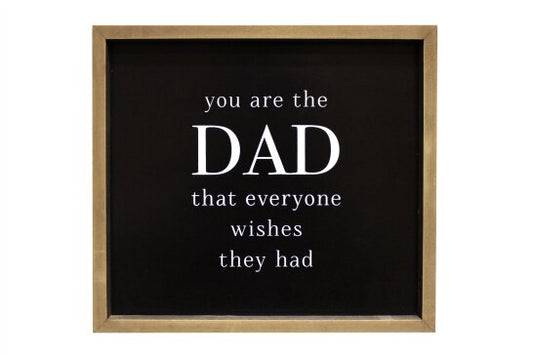 YOU ARE THE DAD... WOOD SIGN