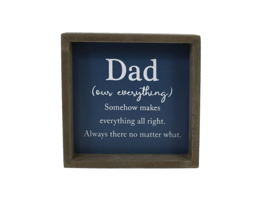 DAD OUR EVERYTHING WOOD SIGN