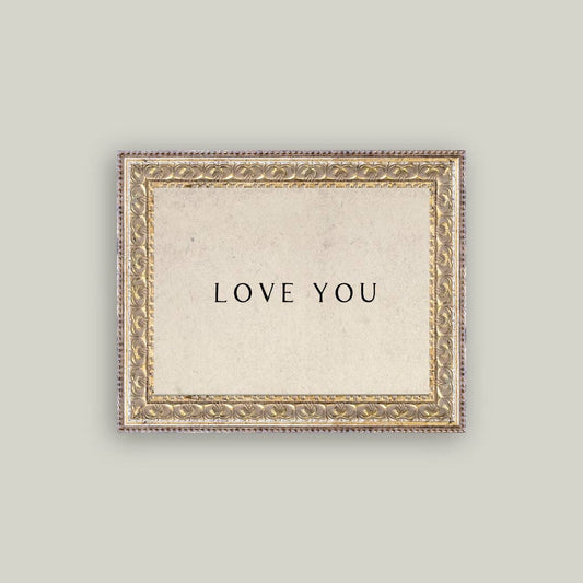 LOVE YOU FRAMED ANTIQUE ART