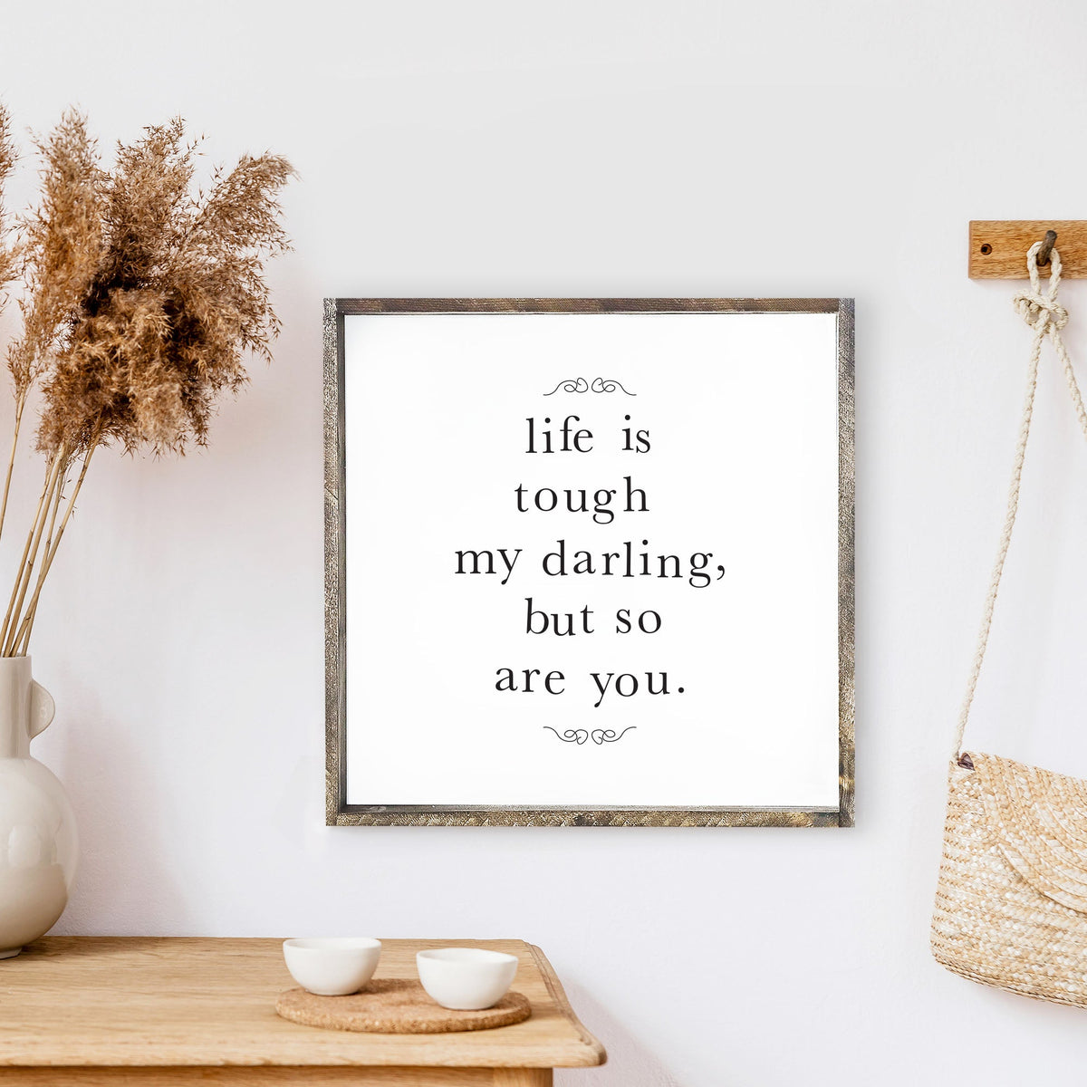 LIFE IS TOUGH DARLING WOOD FRAMED ART